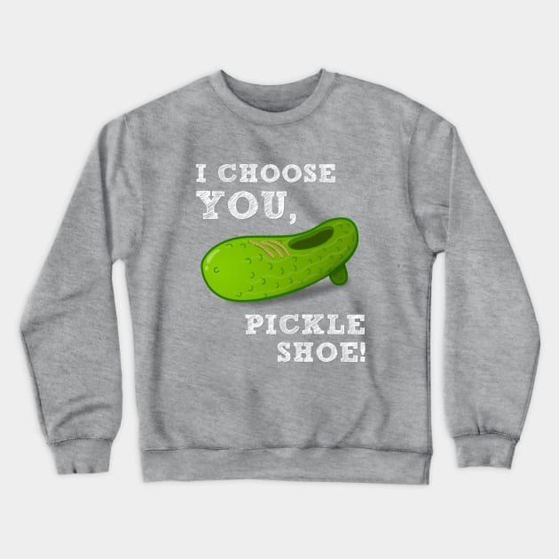 Pickle Shoe Crewneck Sweatshirt by animatorguy